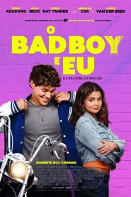 O Bad Boy e Eu